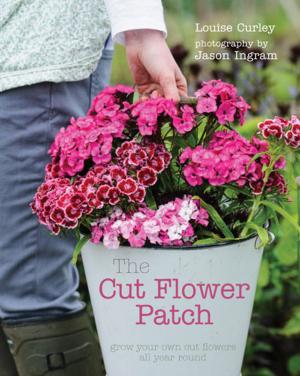 Cover of the book The Cut Flower Patch by Michael Coveney, Peter Dazeley