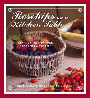 Cover of the book Rosehips on a Kitchen Table by Simon Warren