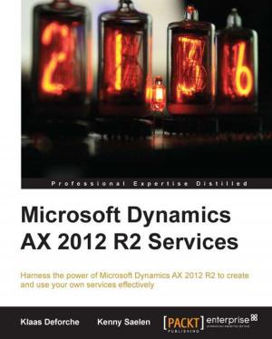 Cover of the book Microsoft Dynamics AX 2012 R2 Services by James J. Ye