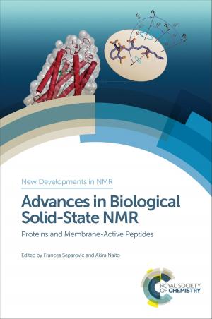 Cover of the book Advances in Biological Solid-State NMR by Xuhong Qian, Zhenjiang Zhao, Yufang Xu, Jian-He Xu, Y.-H. Percival Zhang, Jingyan Zhang, Yang-Chun Yong, Fengxian Hu, James H Clark