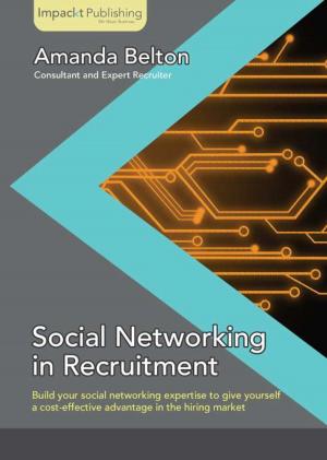 Cover of the book Social Networking in Recruitment by Gavin Henrick, Karen Holland