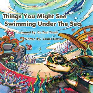 Cover of the book Things You Might See Swimming Under the Sea by P.A. McAllister