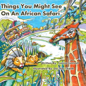 Cover of the book Things You Might See on an African Safari by Margaret F Carr