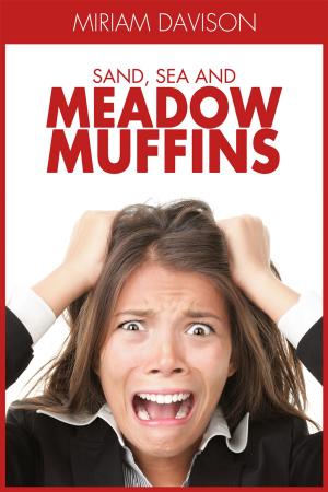 Cover of the book Sand, Sea and Meadow Muffins by Helen Fox