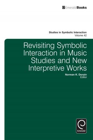 Cover of the book Revisiting Symbolic Interaction in Music Studies and New Interpretive Works by David Cooperider, Danielle Zandee, Lindsey N. Godwin, Michel Avital, David Cooperider