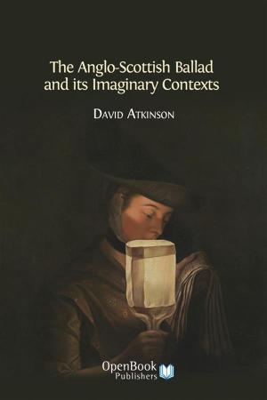 bigCover of the book The Anglo-Scottish Ballad and its Imaginary Contexts by 