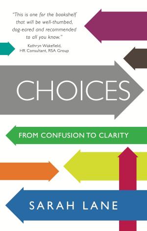 Cover of the book Choices: From confusion to clarity by Miriam Dervan