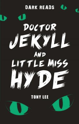 Cover of the book Doctor Jekyll and little Miss Hyde by Roger Hurn