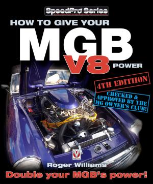 bigCover of the book How to Give Your MGB V8 Power - Fourth Edition by 