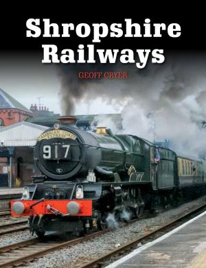 Cover of the book Shropshire Railways by John Bebbington
