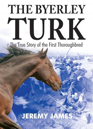 Cover of the book The Byerley Turk by Jeremy James