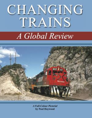 Cover of the book Changing Trains by Ross Biddiscombe