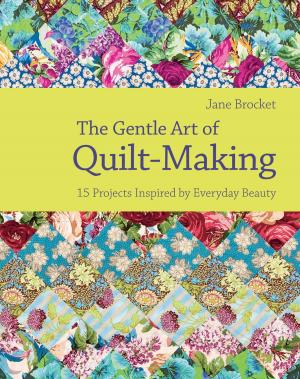 Cover of the book The Gentle Art of Quilt-Making by Erin Hung