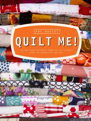 Cover of the book Quilt Me! by Sara Ask, Lisa Bjärbo