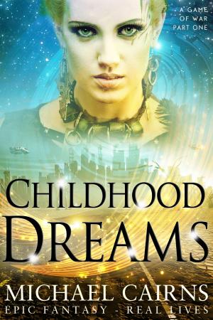 Book cover of Childhood Dreams (A Game of War, Part One)