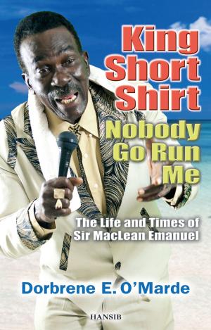 Cover of the book King Short Shirt: Nobody Go Run Me by Courtney Alexander Smith