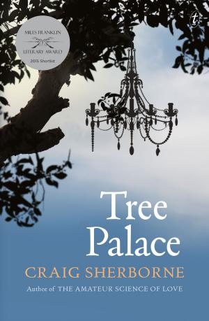 Cover of the book Tree Palace by Jock Serong