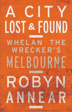 Cover of the book A City Lost and Found by Judith Brett