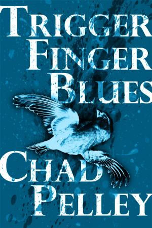 Cover of the book Trigger Finger Blues by Found Press, Cynthia Flood, Danny Goodman, Kirsty Logan, Lana Storey