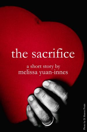 Cover of the book The Sacrifice by Melissa Yi