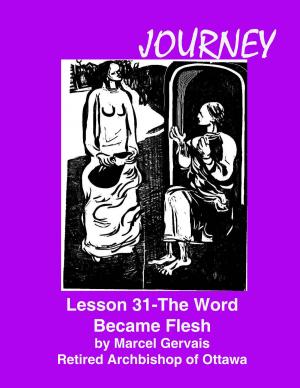 Book cover of Journey Lesson 31 The Word Became Flesh