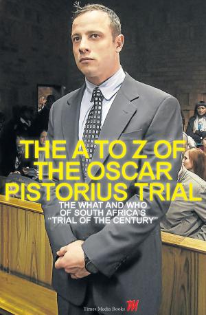Cover of the book The A-Z of the Oscar Pistorius Trial by Paige Nick