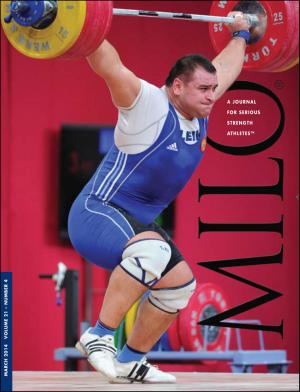 Cover of the book MILO: A Journal For Serious Strength Athletes, Vol. 21.4 by Randall J. Strossen, Ph.D.