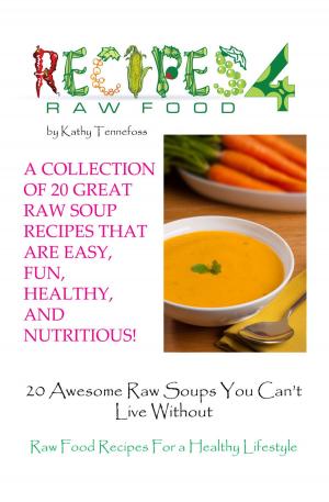 Cover of the book 20 Awesome Raw Soups You Can't Live Without by Sabrina Salituro, Stefania Montesano
