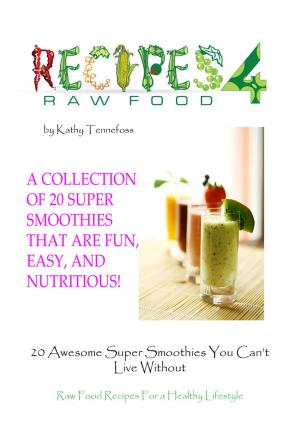 Book cover of 20 Awesome Super Smoothies You Can't Live Without