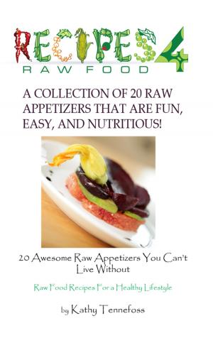 Book cover of 20 Awesome Raw Appetizers You Can't Live Without
