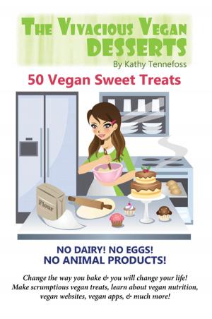 Cover of the book The Vivacious Vegan Desserts by Ana Sortun, Maura Kilpatrick