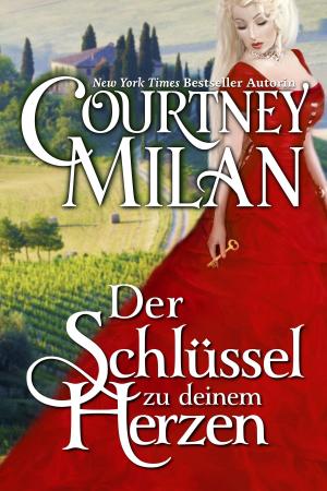 Cover of the book Der Schlüssel zu deinem Herzen by Courtney Milan, Ángeles Aragón López