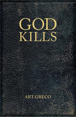 Cover of the book God Kills by John Kingsley Alley