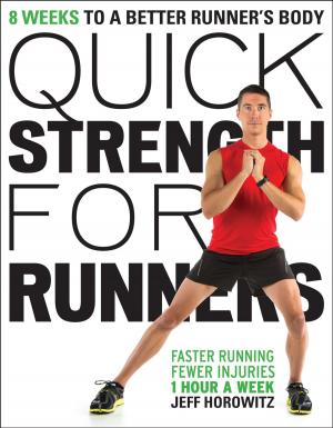 Cover of the book Quick Strength for Runners by Phil Gaimon