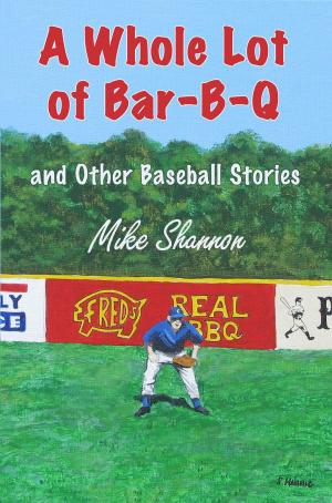 Cover of the book A Whole Lot of Bar-B-Q, and Other Baseball Stories by Peter Golenbock