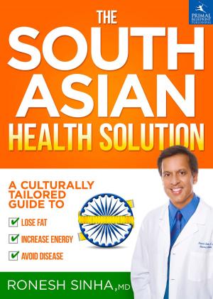 Cover of the book The South Asian Health Solution by Mira Calton, Jayson Calton