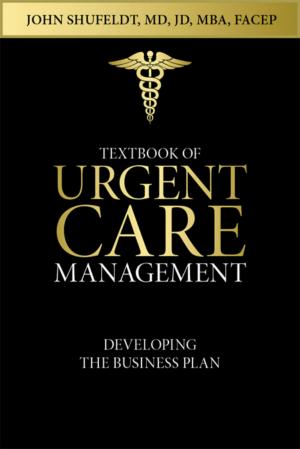 Cover of the book Textbook of Urgent Care Management by John Shufeldt, Adam Winger