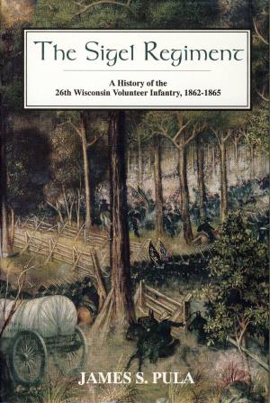 Cover of the book The Sigel Regiment by Edward G. Longacre