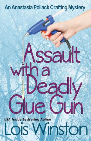 Cover of the book Assault with a Deadly Glue Gun by Penny Mickelbury