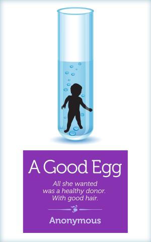 Cover of the book A Good Egg by Dr. Romy Block, Dr. Arielle Levitan