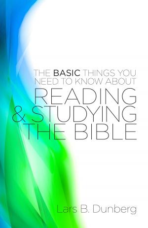 Cover of The Basic Things You Need to Know About Reading and Studying The Bible