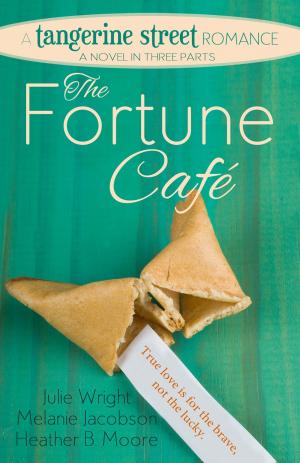 Cover of the book The Fortune Café by Heather B. Moore