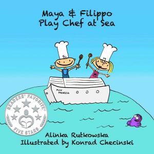 Book cover of Maya & Filippo Play Chef at Sea