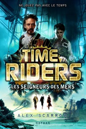 Cover of the book Time Riders - Tome 7 by Hélène Montardre