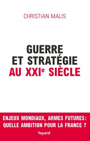 Cover of the book Guerre et stratégie au XXIe siècle by Patrick Besson