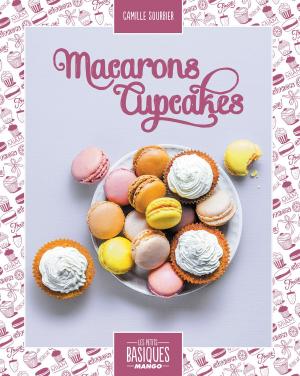 Cover of the book Macarons et cupcakes by Véronique Enginger, Corinne Lacroix, Sylvie Teytaud