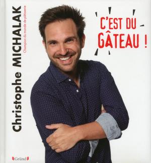 Cover of the book C'est du gâteau ! by Alain MERCIER