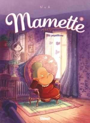 Cover of the book Mamette - Tome 06 by Dominique Hé, Erik Arnoux