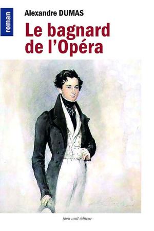 Book cover of Le bagnard de l'opéra
