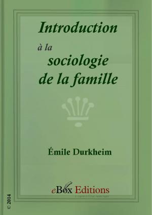 Cover of the book Introduction à la sociologie de la famille by Editions Ebox